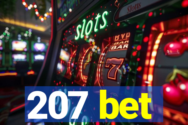 207 bet